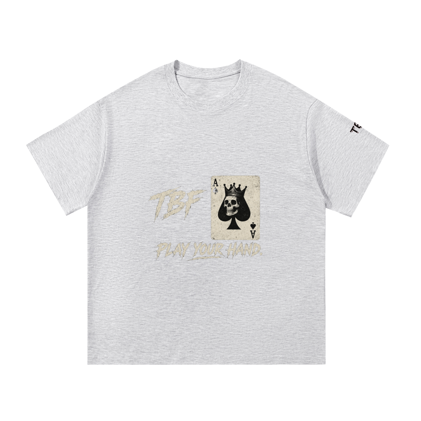 TBF Play Your Hand T-Shirt